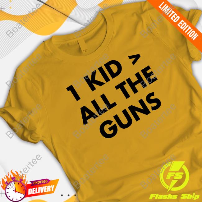 1 Kid > All The Guns T Shirts